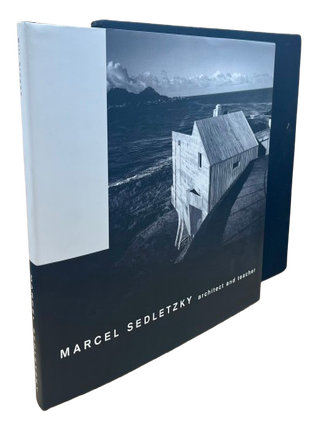 Item #67114 Marcel Sedletzky: Architect and Teacher. Bill Staggs