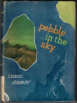 Item #67168 Pebble in the Sky. Isaac Asimov
