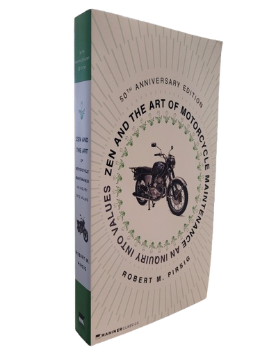 Item #67443 Zen and the Art of Motorcycle Maintenance: An Inquiry into Values. Robert M. Pirsig.