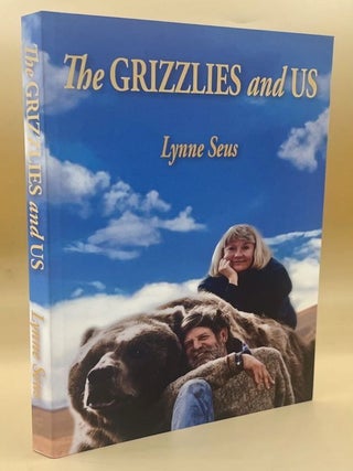 Item #67549 The Grizzlies and Us. Lynne Seus