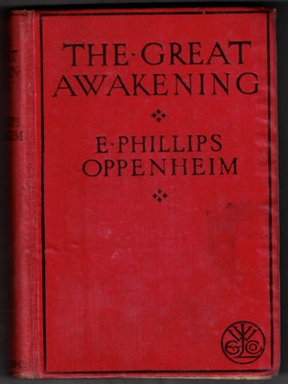Item #67807 The Great Awakening. E. Phillips Oppenheim