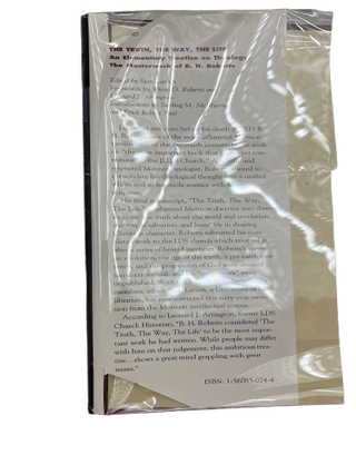 The Truth, The Way, The Life; An Elementary Treatise on Theology: The Masterwork of B. H. Roberts