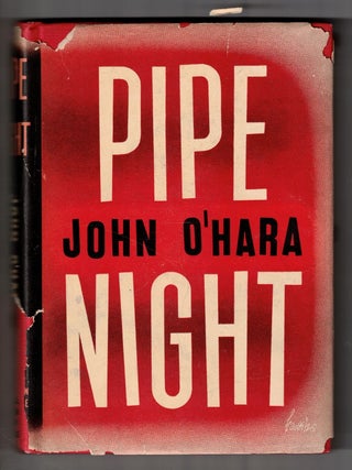 Item #67900 Pipe Night (Inscribed to his publisher). New York, John O'Hara, Wolcott Gibbs,...