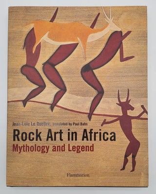 Item #68128 Rock Art in Africa: Mythology and Legend. Cave Art, Jean-Loïc Le Quellec, Paul Bahn