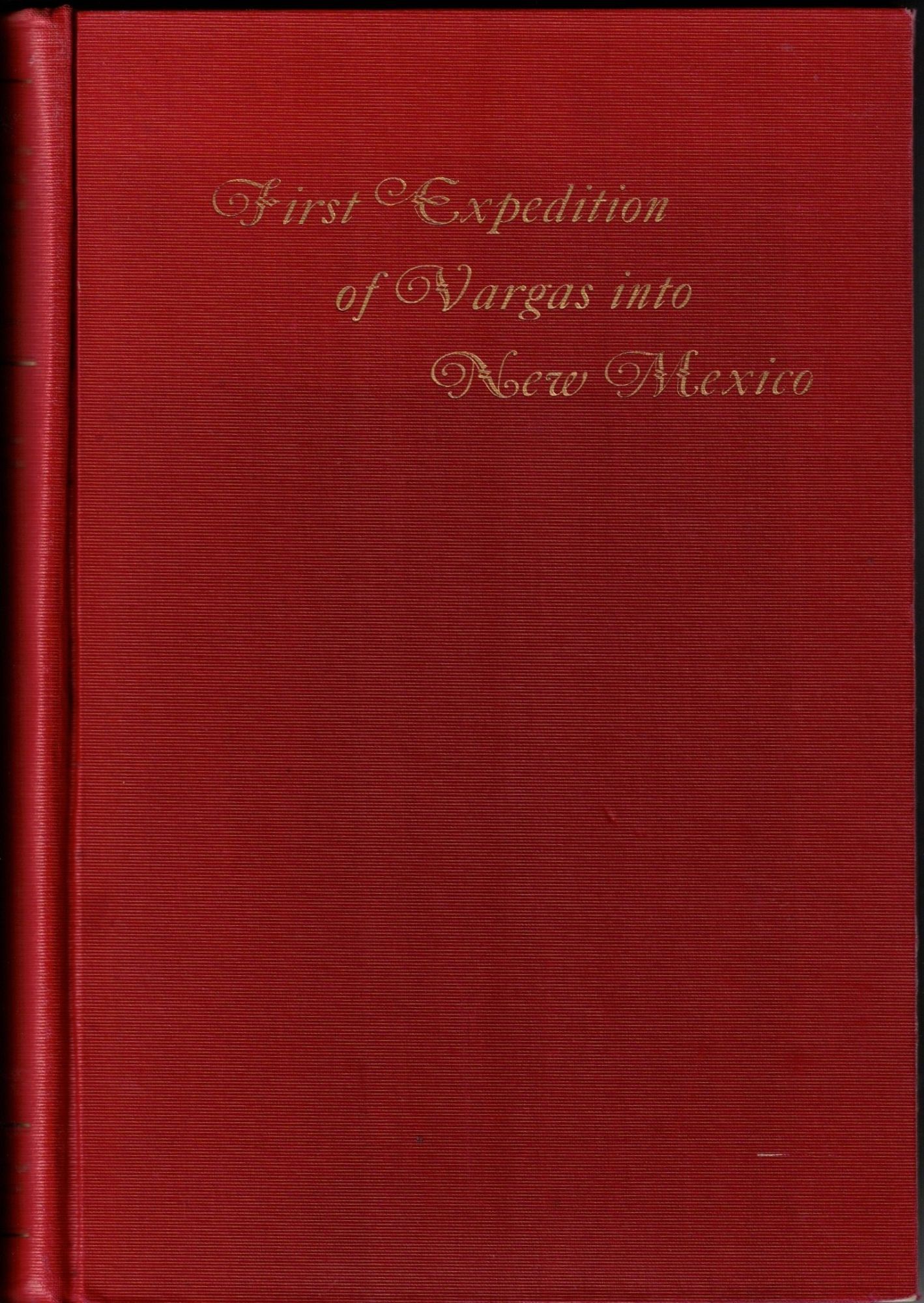 First Expedition of Vargas into New Mexico, 1692 Coronado Cuarto