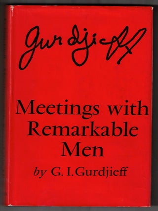 Item #68250 Meetings with Remarkable Men. Mysticism, G. Gurdjieff, George Ivanovitch