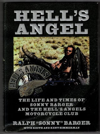 Item #68483 Hell's Angel: The Life and Times of Sonny Barger and the Hell's Angels Motorcycle...