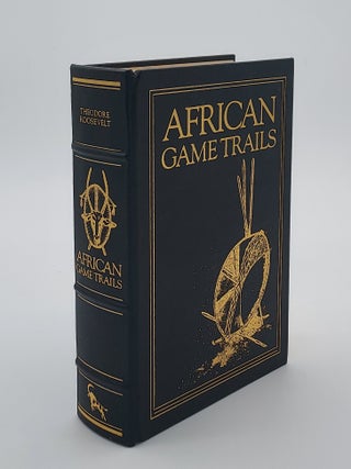 Item #68671 African Game Trails: An Account of the African Wanderings of an American...