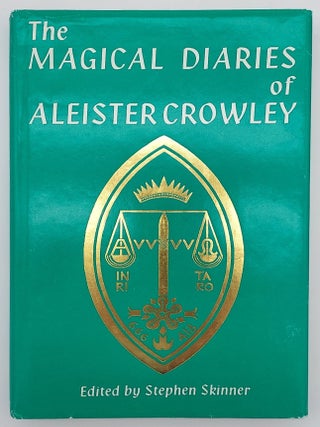 Item #68976 The Magical Diaries of Aleister Crowley. Aleister Crowley, Stephen Skinner