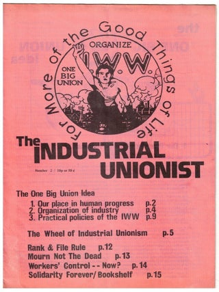Item #69166 The Industrial Unionist Number 2. Industrial Workers of the World / I. W W. / IWW,...