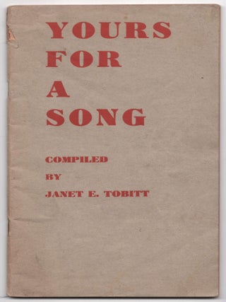 Item #69198 Yours For A Song. Janet E. Tobitt, Songbooks