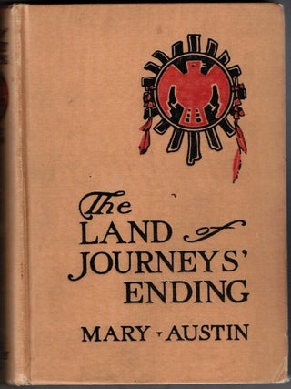 Item #69291 The Land of Journeys' Ending. Nature Writing, Mary Austin, John Edwin Jackson, Southwest