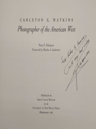 Item #69294 Carleton E. Watkins: Photographer of the American West. Carleton E. Watkins, Peter E....