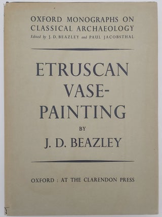 Item #69515 Etruscan Vase-Painting (Oxford Monographs on Classical Archaeology). J. D. Beazley,...