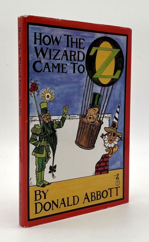 How The Wizard Came To Oz Donald Abbott Limited Edition How The Wizard Came To Oz Donald Abbott Limited Edition
