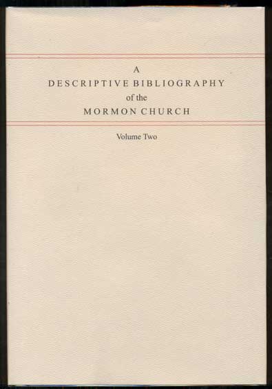 Item #6988 Descriptive Bibliography of the Mormon Church: Volume Two, 1848-1852. Peter Crawley.