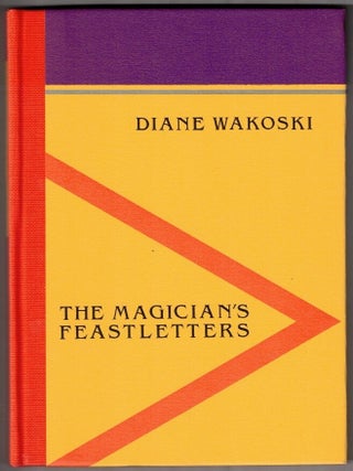 Item #69950 The Magician's Feastletters. Diane Wakoski