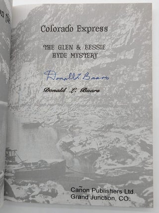 Death on the Colorado Express: The Glen & Bessie Hyde Mystery