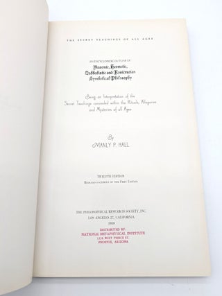 An Encyclopedic Outline of Masonic, Hermetic, Qabbalistic and Rosicrucian Symbolical Philosophy: Being an Interpretation of the Secret Teachings concealed within the Rituals, Allegories and Mysteries of all Ages (The Secret Teachings of All Ages)