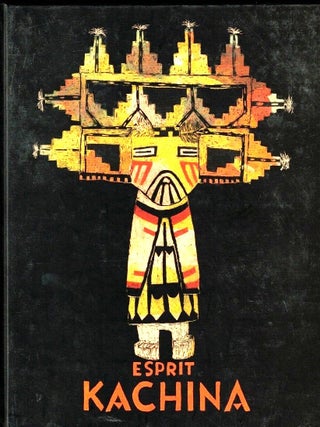 Item #70152 Kachina Spirit: Dolls, Myths and Ceremonies of the Hopi and Zuni Indians / Esprit...