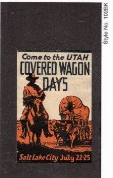 Item #70246 Utah Covered Wagon Days. Salt Lake City. July 22 to 25. Sticker Card, Utah