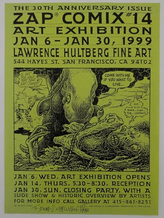 The 30th Anniversary Issue Zap Comix #14. Art Exhibition Jan 6 - Jan 30, 1999. Lawrence Hultberg Fine Art. 544 Hayes St. San Francisco, CA 94102