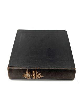 The Book of Mormon: An Account Written by the Hand of Mormon, Upon Plates taken from the Plates of Nephi