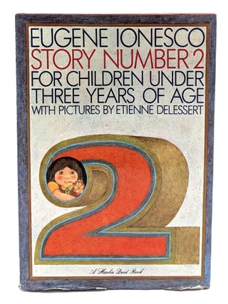 Item #70386 Story Number 2 (A Harlin Quist Book). Eugene Ionesco, Etienne Delessert, Illustrations