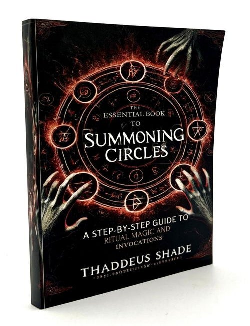 Item #70505 The Essential Book of Summoning Circles: A Step-By-Step Guide to Ritual Magic and Invocations