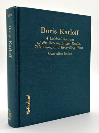 Item #70622 Boris Karloff: A Critical Account of His Screen, Stage, Radio, Television, and...