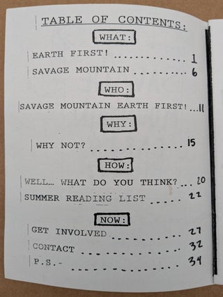Savage Mountain Earth First!: Who we are, why we are, what we want, and what we are going to do to get it.