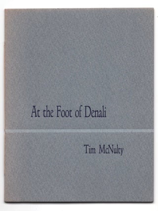 Item #70706 At the Foot of Denali. Tim McNulty