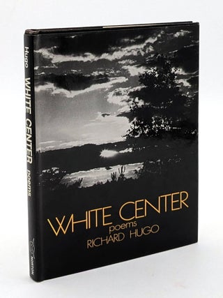 Item #70751 White Center. Richard Hugo