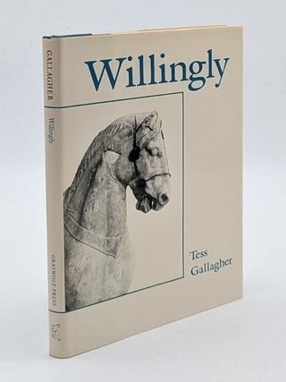 Item #70789 Willingly. Tess Gallagher