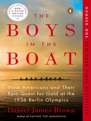 Item #70812 The Boys in the Boat: Nine Americans and Their Epic Quest for Gold at the 1936 Berlin...