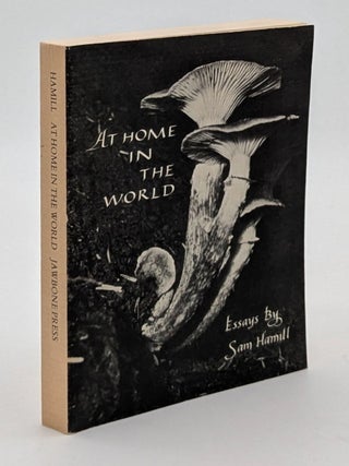 Item #70882 At Home in The World: Essays. Sam Hamill
