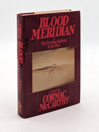 Item #71287 Blood Meridian, or the Evening Redness in the West. Cormac McCarthy