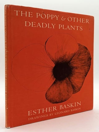Item #71327 The Poppy and Other Deadly Plants. Esther Baskin, Leonard Baskin