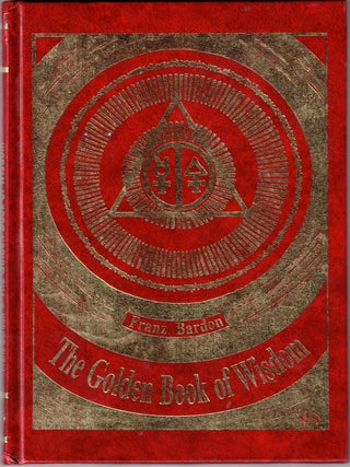 Item #71634 The Golden Book of Wisdom. Franz Bardon, Matthew Blankenburg, Astrid Haszprunarova
