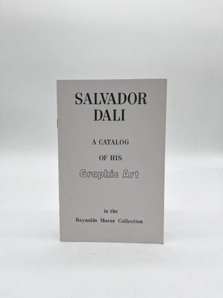 Item #71718 Salvador Dali; A Catalog of his Graphic Art
