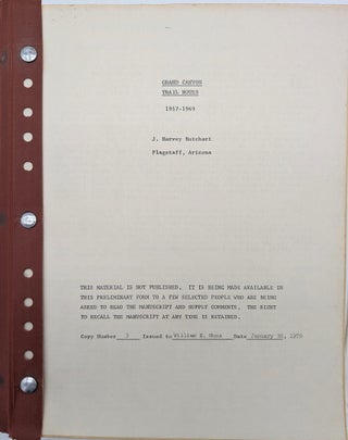 Item #71733 Grand Canyon Trail Notes 1957-1969. THIS MATERIAL IS NOT PUBLISHED. IT IS BEING MADE...