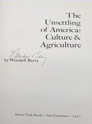 The Unsettling of America Culture & Agriculture