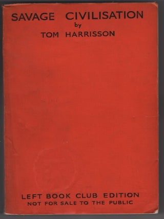Item #72010 Savage Civilisation. Tom Harrisson