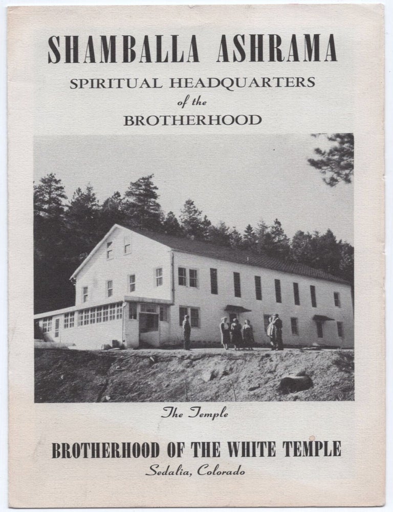 Item #72019 Shamballa Ashrama: Spiritual Headquarters of the Brotherhood. OCCULT, ESOTERICA, aka Claude Doggins Claude D. Dodgin, aka Maurice Doreal, aka Dr. M. Doreal, DOOMSDAY CULTS, COLORADO SEDALIA, NEW RELIGIOUS MOVEMENT.