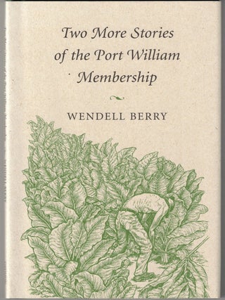 Item #72221 Two More Stories of the Port William Membership. Wendell Berry