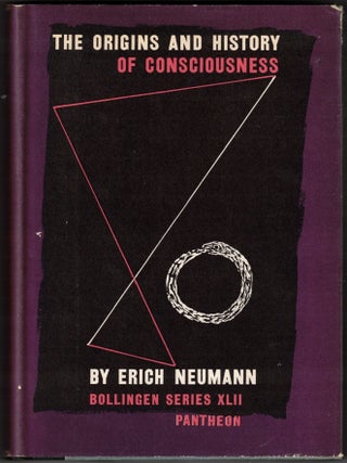 Item #72226 The Origins and History of Consciousness. Erich Neumann, C. C. Jung, R. F. C. Hull