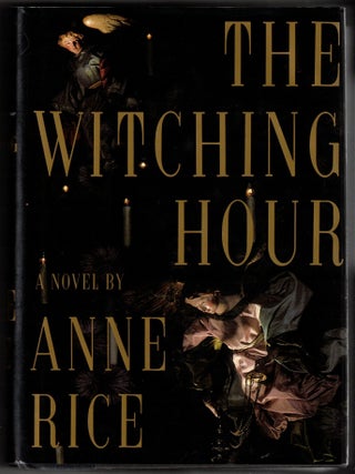 Item #72230 The Witching Hour. Anne Rice